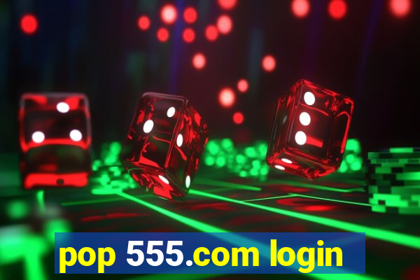 pop 555.com login